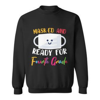 Masked And Ready For 4Th Grade First Day Of School Back To School Sweatshirt - Monsterry