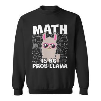 Math Is No Probllama Sweatshirt - Monsterry