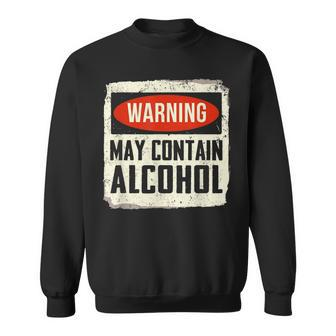 May Contain Alcohol Funny Alcohol Drinking Party Sweatshirt - Thegiftio UK