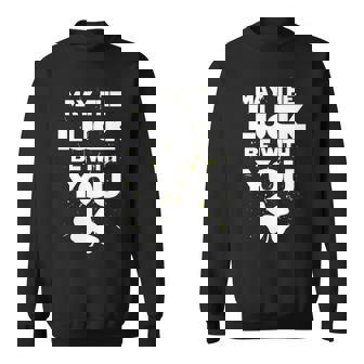 May The Luck Be With You Irish Parody Tshirt Sweatshirt - Monsterry