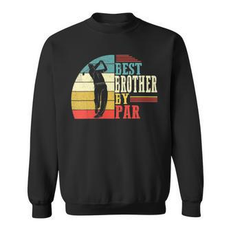 Mens Best Brother By Par Daddy Father Day Gifts Golf Lover Men Women Sweatshirt Graphic Print Unisex - Thegiftio UK