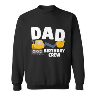Mens Dad Birthday Funny Gift Crew Construction Birthday Party Theme Funny Gift Sweatshirt - Thegiftio UK