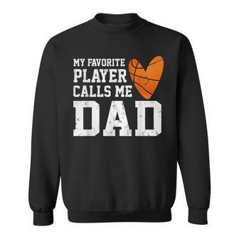 Mens My Favorite Basketball Player Calls Me Dad Fathers Day Gift Men Women Sweatshirt Graphic Print Unisex - Thegiftio UK