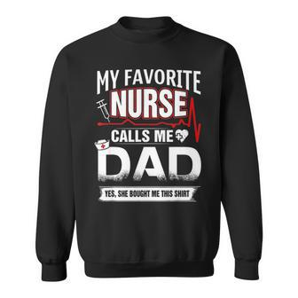 Mens My Favorite Nurse Calls Me Dad Fathers Day Sh V2 Sweatshirt - Thegiftio UK