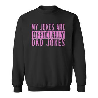 Mens Pink Girl Dad Pregnancy Announcement My Jokes Are Officially Sweatshirt | Mazezy