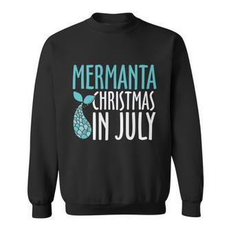 Mermanta Christmas In July Gift Christmas In July Sweatshirt - Monsterry AU