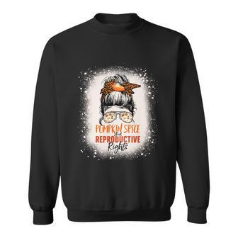 Messy Bun Bleached Pumpkin Spice And Reproductive Rights Cute Gift Sweatshirt - Monsterry