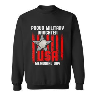 Military Daughter Freedom Memorial Day Funny Gift Sweatshirt - Monsterry