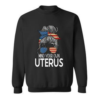 Mind Your Own Uterus Messy Bun Pro Choice Feminism Gift Sweatshirt - Monsterry AU