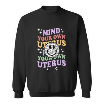 Mind Your Uterus Feminist Womens Rights V2 Sweatshirt - Monsterry UK