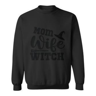 Mom Wife Witch Halloween Quote Sweatshirt - Monsterry