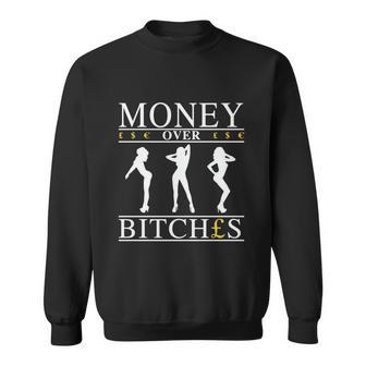 Money Over Bitches Tshirt Sweatshirt - Monsterry