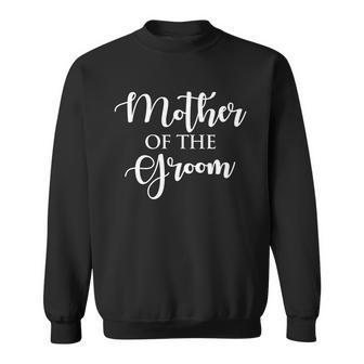 Mother Of The Groom Sweatshirt - Monsterry AU