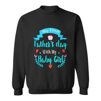 My 1St Fathers Day Baby Girl Sweatshirt - Monsterry UK
