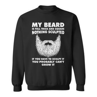 My Beard - Full Thick & Square Sweatshirt - Seseable