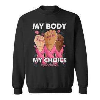 My Body My Choice_Pro_Choice Reproductive Rights V2 Sweatshirt - Thegiftio UK