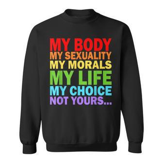 My Body My Sexuality Pro Choice - Feminist Womens Rights Sweatshirt - Seseable