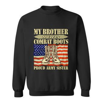 My Brother Wears Combat Boots Military Proud Army Sister Gift Graphic Design Printed Casual Daily Basic Sweatshirt - Thegiftio UK