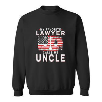 My Favorite Lawyer Calls Me Uncle Funny Fathers Day Graphic Design Printed Casual Daily Basic Sweatshirt - Thegiftio UK