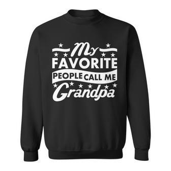 My Favorite People Call Me Grandpa Fathers Day Tshirt Sweatshirt - Monsterry DE