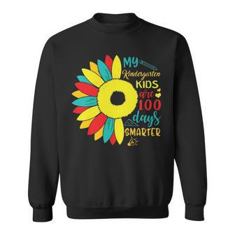 My Kindergarten Kids Are 100 Days Smarter 100Th Day Of School Sweatshirt
