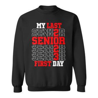 My Last First Day Senior 2023 Class Of 2023 Back To School  Sweatshirt
