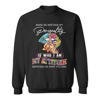 My Personality Is Who Im My Attitude Depends On Who You Are Men Women Sweatshirt Graphic Print Unisex - Thegiftio UK