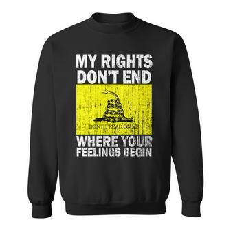 My Rights Dont End Where Your Feelings Begin Tshirt Sweatshirt - Monsterry