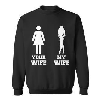 My Wife Your Wife V2 Sweatshirt - Monsterry DE