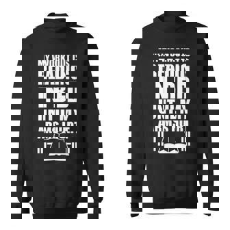 My Workout Is Reading In Bed V2 Sweatshirt - Seseable