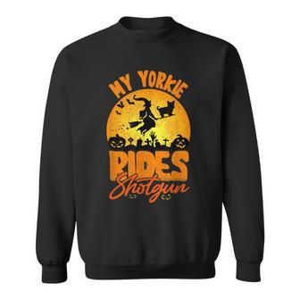 My Yorkie Rides Shotgun Halloween Witch Dog Spooky Season Sweatshirt - Seseable