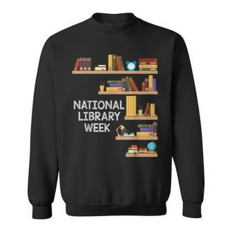 National Library Week Book Reading Library Day Librarian Sweatshirt