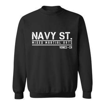 Navy St Mixed Martial Arts Vince Ca Tshirt Sweatshirt - Monsterry DE