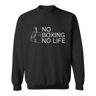 No Boxing No Life Gift Graphic Design Printed Casual Daily Basic Sweatshirt - Thegiftio UK