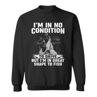 No Condition To Drive Sweatshirt - Seseable