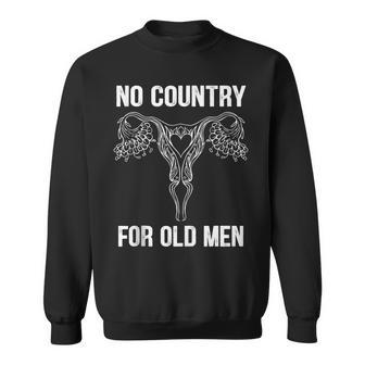 No Country For Old Men Floral Vagina Uterus Sweatshirt - Seseable