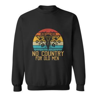 No Country For Old Men Uterus Feminist Women Rights Sweatshirt - Monsterry DE