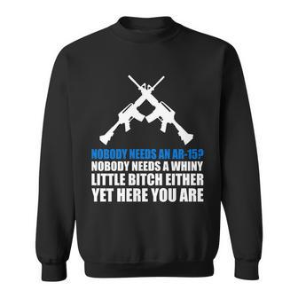 Nobody Needs An Ar-15 Rifle Pro Gun Rights Tshirt Sweatshirt - Monsterry AU