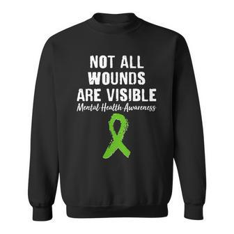 Not All Wounds Are Visible Mental Health Awareness Sweatshirt - Monsterry AU
