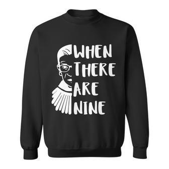 Notorious Rbg When There Are Nine Sweatshirt - Monsterry UK