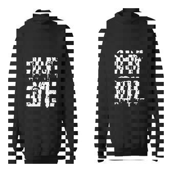 Oh My Goth V3 Sweatshirt - Monsterry