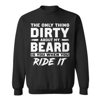 Only Dirty Thing V2 Sweatshirt - Seseable