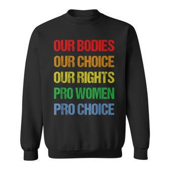 Our Bodies Our Choice Our Rights Pro Women Pro Choice V3 Sweatshirt - Seseable