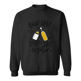 Our First Fathers Day Together Fathers Day Sweatshirt - Thegiftio UK