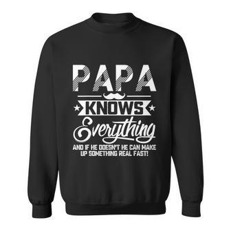 Papa Knows Everything Funny Fathers Day Gift For Dad Papa Sweatshirt - Thegiftio UK