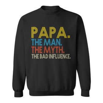 Papa Man Myth The Bad Influence Retro Tshirt Sweatshirt - Monsterry UK
