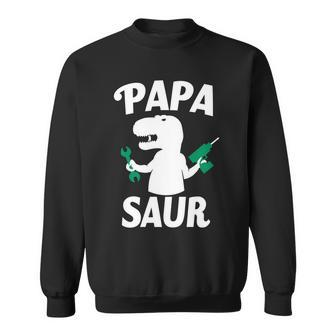 Papa Saur Fix Things Sweatshirt - Monsterry CA