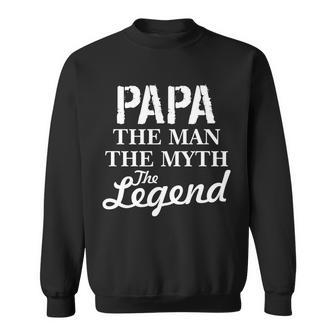 Papa The Man Myth Legend Tshirt Sweatshirt - Monsterry CA