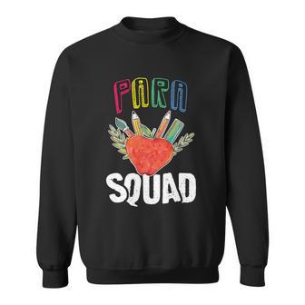 Paraprofessional Squad Para Squad Special Ed Teacher Great Gift Sweatshirt - Monsterry AU