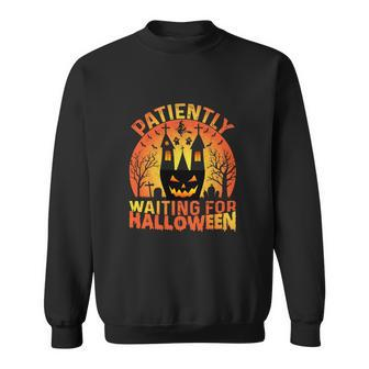 Patiently Spend All Year Waiting For Halloween Sweatshirt - Seseable